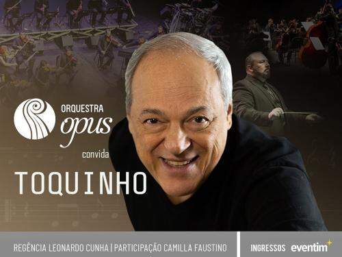 Concerto: Orquestra OPUS e Toquinho